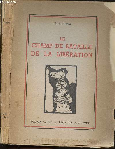 LE CHAMP DE BATAILLE DE LA LIBERATION