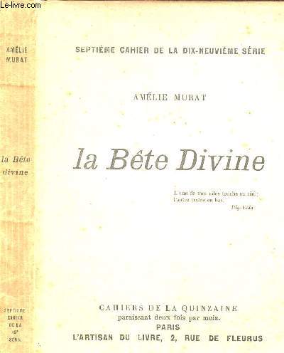 LA BETE DIVINE - CAHIER DE LA QUINZAINE - Septime cahier de la dix-neuvime srie - EXEMPLAIRE N1555