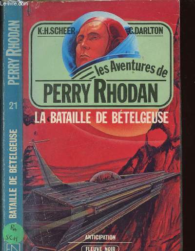LES AVENTURES DE PERRY RHODAN - LA BATAILLE DE BETELGEUSE