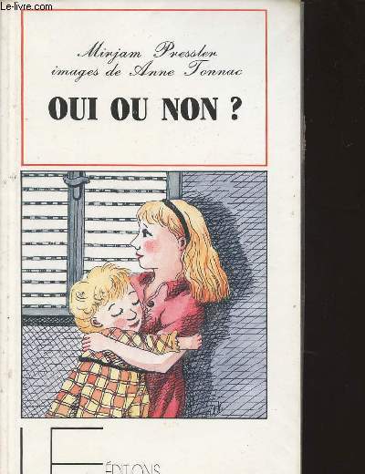 OUI OU NON? - NEUF HISTOIRE POUR DONNER DU COURAGE, ET PAS SEULEMENT A CEUX QUI N'EN ONT PAS