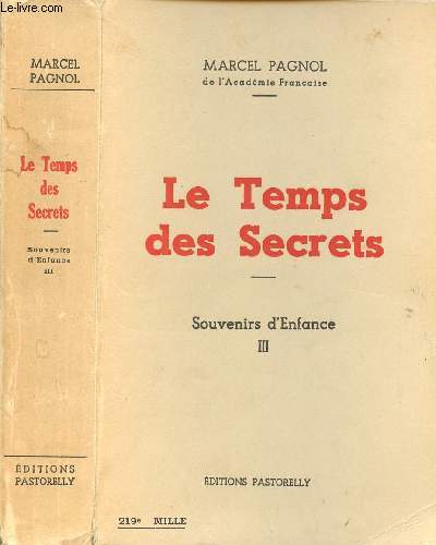 LE TEMPS DES SECRETS - SOUVENIRS D'ENFANCE - TOME III