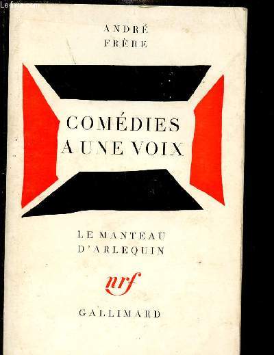 COMEDIES A UNE VOIX - LE MANTEAU D'ARLEQUIN