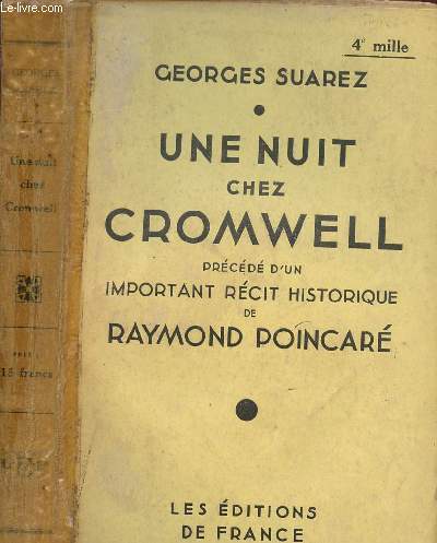 UNE NUIT CHEZ CROMWELL - PRECEDE D'UN IMPORTANT RECIT HISTORIQUE DE RAYMOND POINCARE