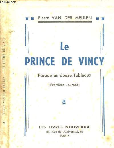 LE PRINCE DE VINCY - PARADE EN DOUZE TABLEAUX (PREMIERE JOURNEE)