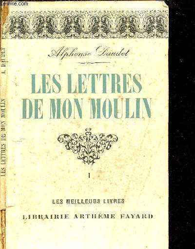 LES LETTRES DE MON MOULIN - TOME 1 - LES MEILLEURS LIVRES