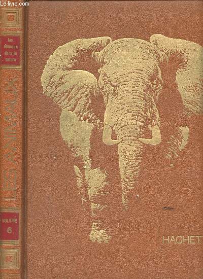 LES ANIMAUX - PANORAMA DU MONDE ANIMAL/ TOME 6 - les nthropodes, les poissons, les reptiles......