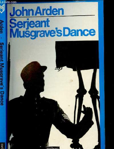 SERJEANT MUSGRAVE'S DANCE