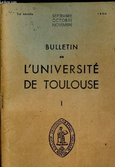 BULLETIN DE L UNIVERSITE DE TOULOUSE- N1 - DE SEPTEMBRE/OCTOBRE/NOVEMBRE 1960