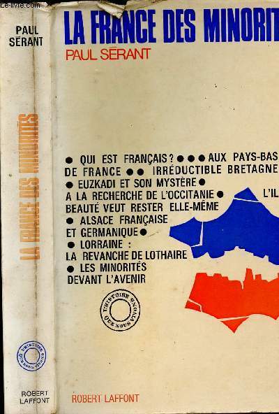 LA FRANCE DES MINORITES / qui est franais?,Lorraine : La revanche de Lothaire, Les minorites de l avenir....