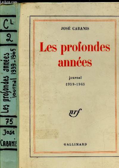 LES PROFONDES ANNEES - JOURNAL 1939/1945