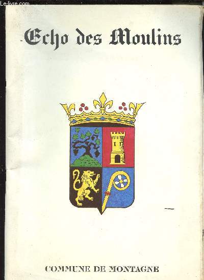 L ECHO DES MOULINS - JOURNAL D INFORMATIONS MUNICIPALES/les commissions font le point,la vie associative,le syndicat viticole......