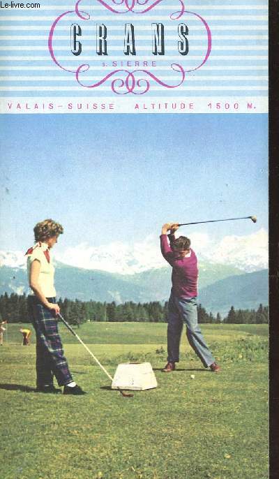 DEPLIANT : GRANS - VALAIS- SUISSE- ALTITUDE 1500M