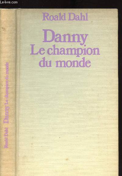 DANNY - LE CHAMPION DU MONDE