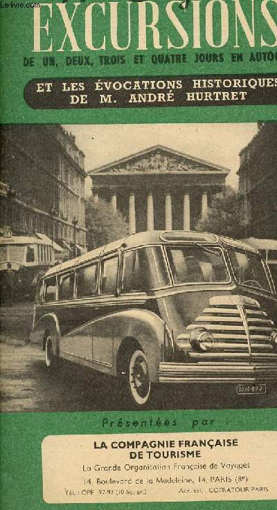 PROGRAMME : NOS JOYEUSES EXCURSIONS DE UN,DEUX,TROIS,ET QUATRE JOUR EN AUTOCAR ET LES EVOCATIONS HISTORIQUES DE M. ANDRE HURTRET