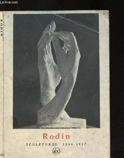 RODIN - SCULPTURES 1886/1917