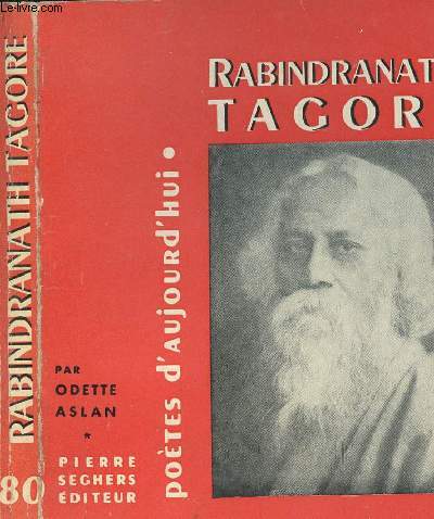 RABINDRANATH TAGORE - POETES D AUJOURD HUI