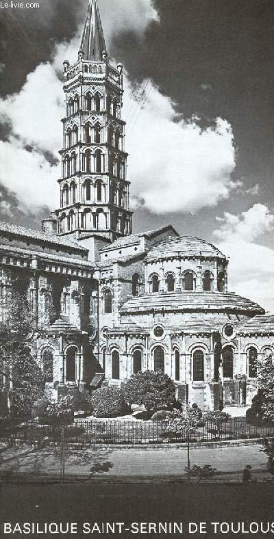 DEPLIANT : BASILIQUE SAINT SERNIN DE TOULOUSE