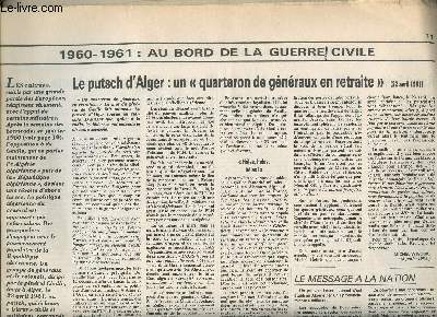COUPURES DE JOURNAUX : 1960/1961 : AU BORD DE LA GUERRE CIVILE/ 1956-1958 : DU MAINTIEN DE L ORDRE A LA GUERRE/Le putsch d Alger, enquete sur l OAS.....