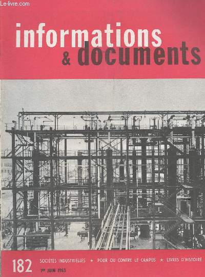 INFORMATIONS ET DOCUMENTS - N182 - 1ER JUIN 1963 / LA SEGREGATION DEPASSE- DEVELOPPEMENT INDUTRIEL ET VALEURS MORALES - L UNIVERSITE DANS LA VILLE.......