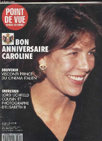 POINT DE VUE - IMAGES DU MONDE/ N2269-44EME ANNEE/ 23 JANVIER 1992 - BON ANNIVERSAIRE CAROLINE, SOUVENIR: VISCONTI PRINCE DU CINEMA ITALIEN, ENTRETIEN, LORD LICHFIELD COUSIN ET PHOTOGRAPHE D ELISABETH II.........