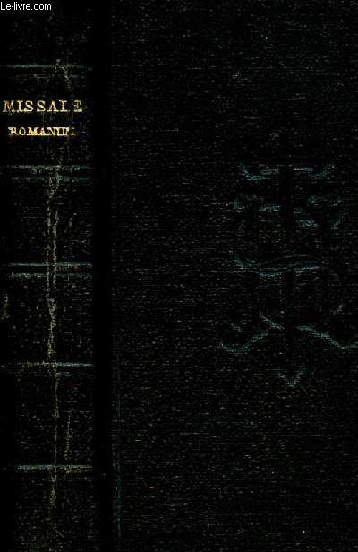 MISSALE ROMANUM EX DECRETO SACROSANCTI CONCILII TRIDENTINI RESTITUTUM S. PII V PONTIFICIS MAXIMI JUSSU EDITUM ALIORUM PONTIFICUM CURA RECOGNITUM A PIO X REFORMATUM ET SSMI D. N. BENEDICTI XV edito quinta juxta typicam vaticana