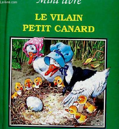 MINI LIVRE - LE VILAIN PETIT CANARD