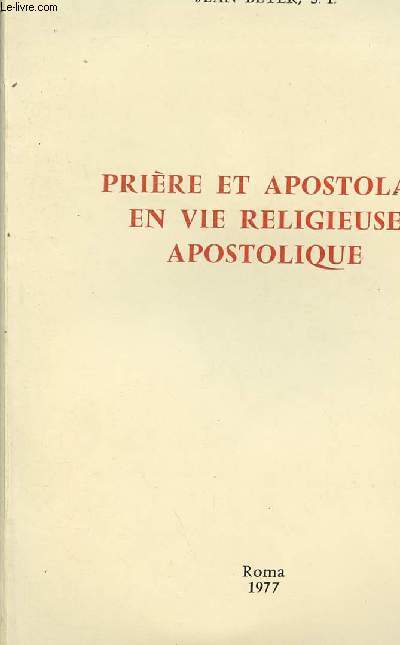 PRIERE ET APOSTOLAT EN VIE RELIGIEUSE APOSTOLIQUE