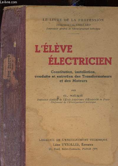 L ELEVE ELECTRICIEN : CONSTITUTION, INSTALLATION, CONDUITE ET ENTRETIEN DES TRANSFORMATEURS ET DES MOTEURS