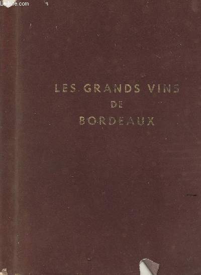 LES GRANDS VINS DE BORDEAUX