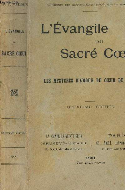 L EVANGILE DU SACRE COEUR - LES MYSTERES D AMOUR DU COEUR DE JESUS