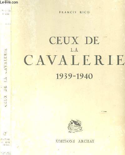 CEUX DE LA CAVALERIE 1939-1940