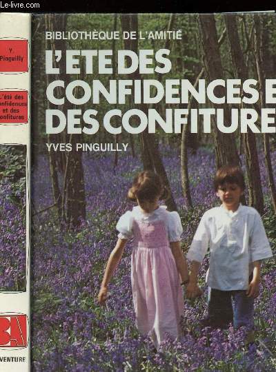 L ETE DES CONFIDENCES ET DES CONFITURES