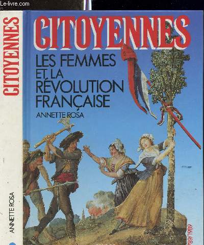 CITOYENNES - LES FEMMES ET LA REVOLUTION FRANCAISE