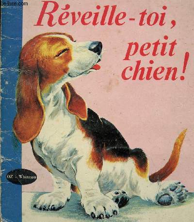 REVEILLE-TOI, PETIT CHIEN!