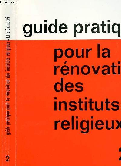 GUIDE PRATIQUE POUR LA RENOVATION DES INSTITUTS RELIGIEUX