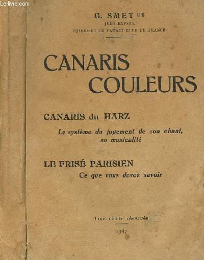 CANARIS COULEURS - CANARIS DU HARZ - LE FRISE PARISIEN