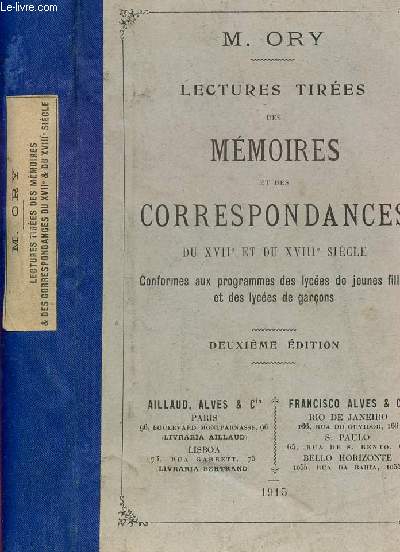 LECTURES TIREES DES MEMOIRES ET DES CORRESPONDANCES DU XVIIE ET DU XVIIIE SIECLE