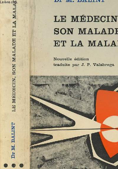 LE MEDECIN SON MALADE ET LA MALADIE