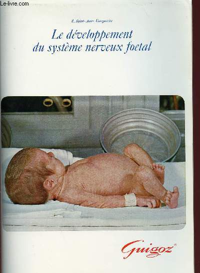LE DEVELOPPEMENT DU SYSTEME NERVEUX FOETAL