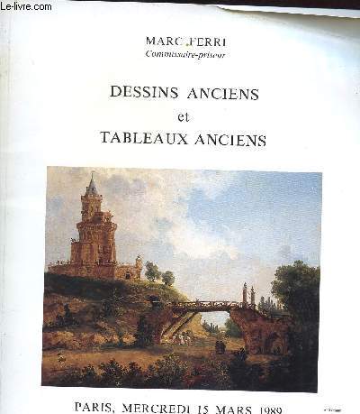 CATALOGUE : DESSINS ANCIENS ET TABLEAUX ANCIENS - PARIS, MERCREDI 15 MARS 1989