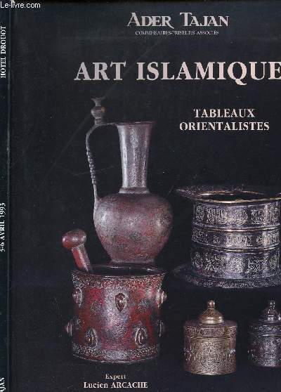 ART ISLAMIQUE - TABLEAUX ORIENTALISTES - EXPERT LUCIEN ARCACHEPARIS-HOTEL DROUOT - SALLES 5 ET 6 AVRIL 1993 A 14H15