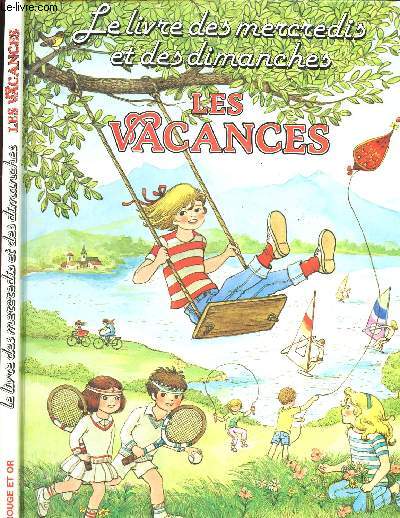 LES VACANCES - LE LIVRE DES MERCREDIS ET DES DIMANCHES