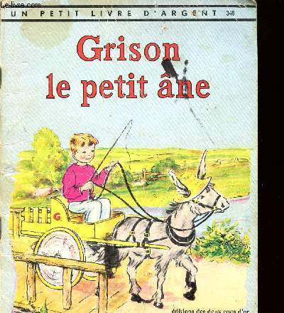 GRISON LE PETIT ANE - ILLUSTRATIONS PAR D. ET M. HENDERSON - N 348