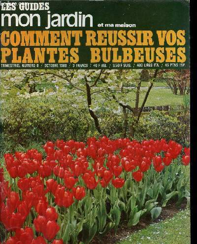 COMMENT REUSSIR VOS PLANTES BULBEUSES / N8/