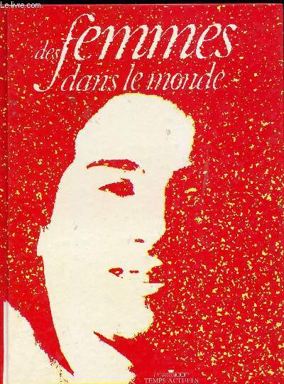 LES FEMMES DANS LE MONDE // SOMMAIRE : MARIE CLAUDE RUIZ - ELISA ALICIA LYNCH- AWA KEITA - JANE FONDA ETC