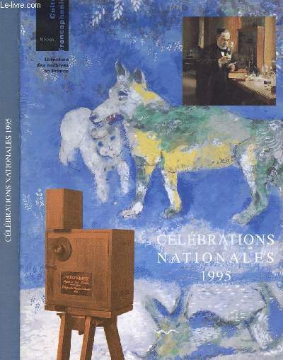CELEBRATIONS NATIONALES 1995/Sommaire : predication de la premire croisade, premier trait d alliance franco ecossais, creation de l apothicaire de l Htel Dieu de Paris........