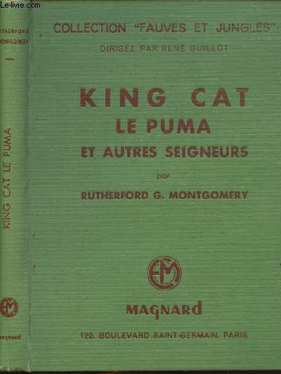 KING CAT - LE PUMA ET AUTRES SEIGNEURS - COLLECTIONS FAUVES ET JUNGLES DIRIGEE PAR RENE GUILLOT