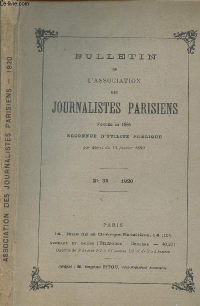 BULLETIN DE L ASSOCIATION DES JOURNALISTES PARISIENS - FONDEE EN 1885 - ERCONNUE D UTILITE PUBLIQUE PAR DECRET DU 15 JANVIER 1890 - N35