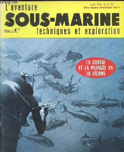 L AVENTURE SOUS MARINE/ TECHNIQUES ET EXPLORATION / JUIN 1965 - N55 /preliminaires sur l appareillage, rvolution complte dans la technique des Palmes avec caravelle........