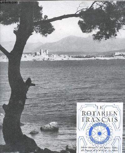 LE ROTARIEN FRANCAIS - REVUE MENSUELLE DES ROTARY CLUBS DE FRANCE ET D AFRIQUE DU NORD - N29- NOVEMBRE 1954 /Pourquio nous aimons la France, position actuelle de l(hotellerie franaise